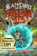 Sean Dirts and the Hidden City – Autographed Paperback